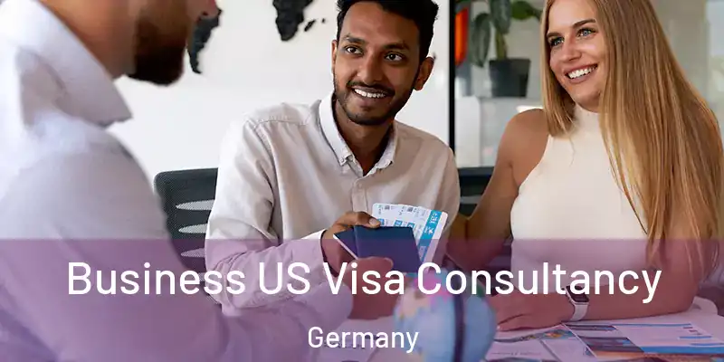  Business US Visa Consultancy Germany