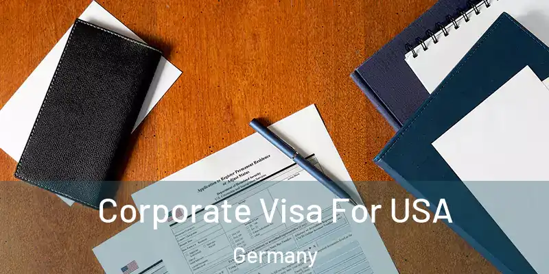  Corporate Visa For USA Germany