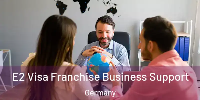  E2 Visa Franchise Business Support Germany