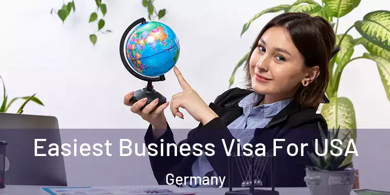  Easiest Business Visa For USA Germany