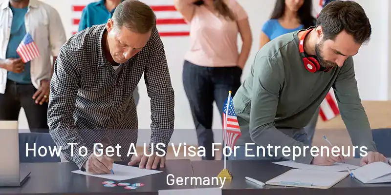  How To Get A US Visa For Entrepreneurs Germany
