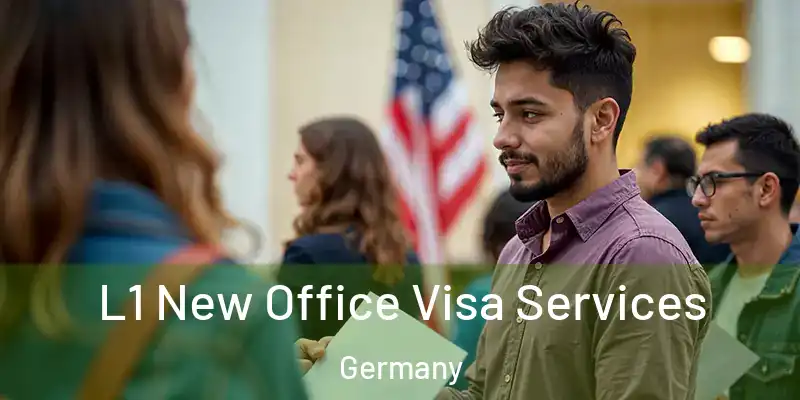  L1 New Office Visa Services Germany