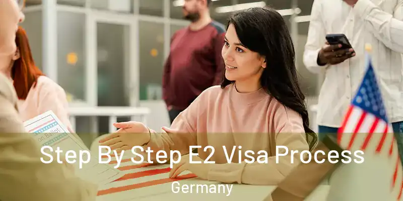  Step By Step E2 Visa Process Germany
