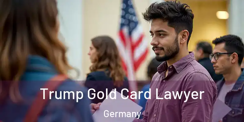  Trump Gold Card Lawyer Germany