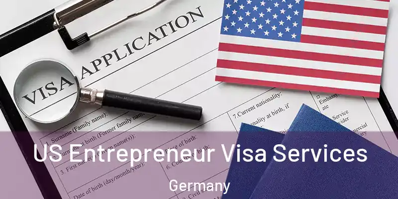  US Entrepreneur Visa Services Germany