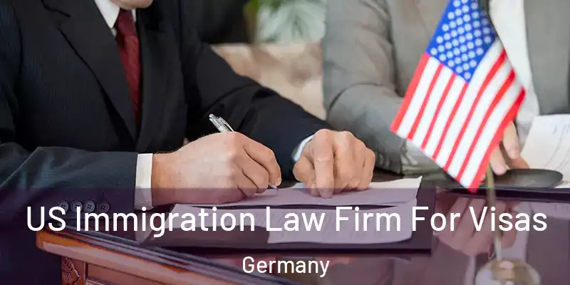  US Immigration Law Firm For Visas Germany