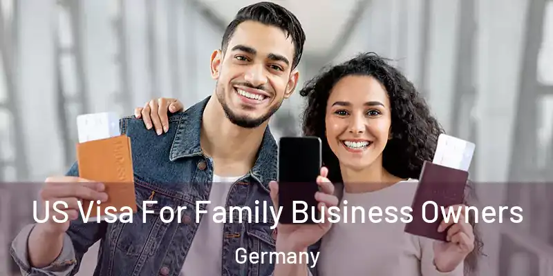  US Visa For Family Business Owners Germany