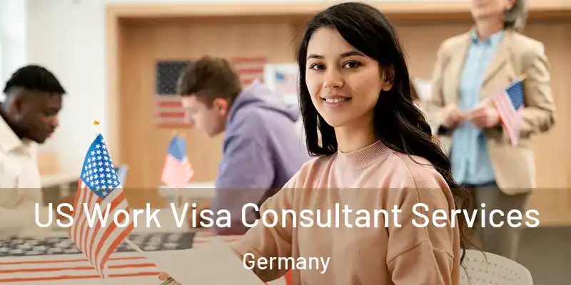  US Work Visa Consultant Services Germany